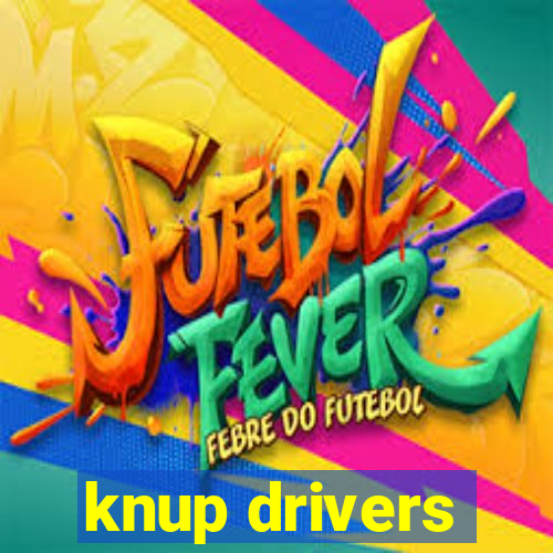 knup drivers